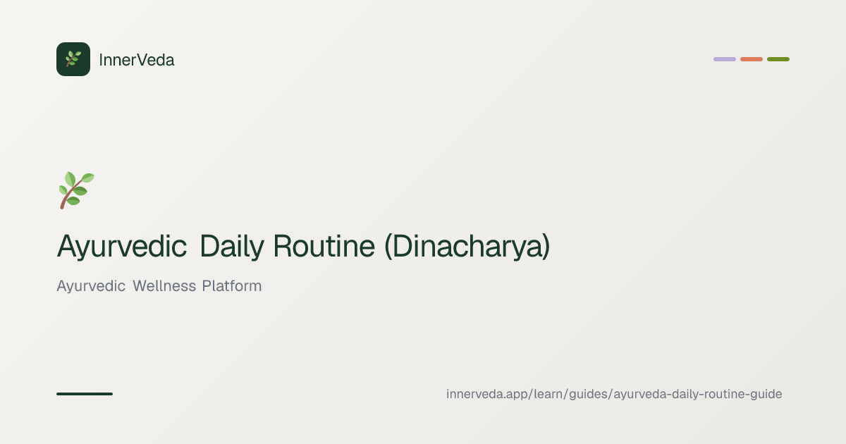Ayurvedic Daily Routine (Dinacharya) | InnerVeda
